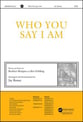 Who You Say I Am SATB choral sheet music cover